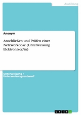 Anschließen und Prüfen einer Netzwerkdose (Unterweisung Elektroniker/in) -  Anonym