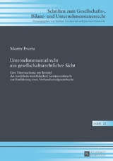 Unternehmensstrafrecht aus gesellschaftsrechtlicher Sicht - Moritz Evertz