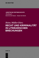 Recht und Kriminalit&auml;t in literarischen Brechungen -  Heinz M&uuml;ller-Dietz