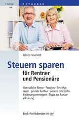 Steuern sparen für Rentner und Pensionäre - Oliver Heuchert