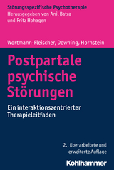 Postpartale psychische St&ouml;rungen - George Downing, Susanne Wortmann-Fleischer, Christiane Hornstein