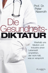 Die Gesundheitsdiktatur - Peter P. Nawroth