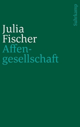 Affengesellschaft - Julia Fischer