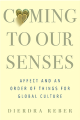 Coming to Our Senses - Dierdra Reber