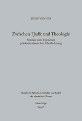 Zwischen Hadit und Theologie - Josef van Ess