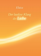 Der lautlose Klang der Liebe -  Elaisa