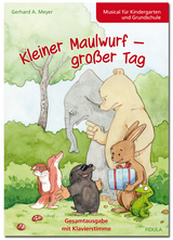 Kleiner Maulwurf - gro&szlig;er Tag - Gerhard A. Meyer