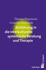 Einf&uuml;hrung in die interkulturelle systemische Beratung und Therapie - Thomas Hegemann, Cornelia Oestereich