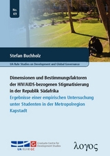 Dimensionen und Bestimmungsfaktoren der HIV/AIDS-bezogenen Stigmatisierung in der Republik S&uuml;dafrika - Stefan Buchholz