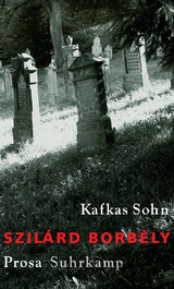 Kafkas Sohn - Szil&aacute;rd Borb&eacute;ly