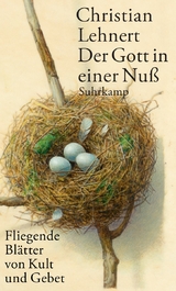 Der Gott in einer Nuß - Christian Lehnert