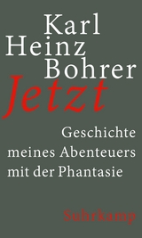 Jetzt - Karl Heinz Bohrer