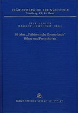 50 Jahre &bdquo;Pr&auml;historische Bronzefunde&ldquo;. Bilanz und Perspektiven - 