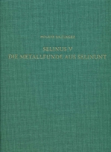 Selinus V. Die Metallfunde aus Selinunt - Holger Baitinger