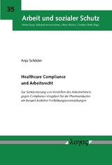 Healthcare Compliance und Arbeitsrecht - Anja Sch&ouml;der
