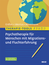 Therapie-Tools Psychotherapie f&uuml;r Menschen mit Migrations- und Fluchterfahrung - Melanie Gr&auml;&szlig;er, Ernst-Ludwig Iskenius, Eike Hovermann jun.