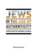 Jews in the Age of Authenticity - Rachel Werczberger