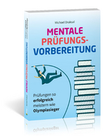 Mentale Pr&uuml;fungsvorbereitung - Michael Draksal