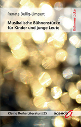 Musikalische B&uuml;hnenst&uuml;cke f&uuml;r Kinder und junge Leute - Renate Bullig-Limpert