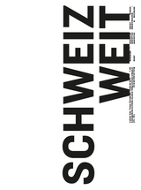 Schweizweit - Andreas Ruby, Viviane Ehrensberger, Stéphanie Savio