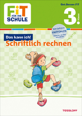 FiT F&Uuml;R DIE SCHULE: Das kann ich! Schriftlich rechnen 3. Klasse - Andrea Tonte