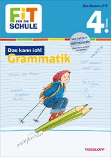FiT F&Uuml;R DIE SCHULE: Das kann ich! Grammatik 4. Klasse - Andrea Essers