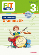 FiT F&Uuml;R DIE SCHULE: Das kann ich! Grammatik 3. Klasse - Andrea Essers