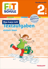FiT F&Uuml;R DIE SCHULE: Das kann ich! Textaufgaben einfach l&ouml;sen 2. Klasse - Andrea Tonte