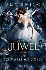 Das Juwel &ndash; Der Schwarze Schl&uuml;ssel - Amy Ewing