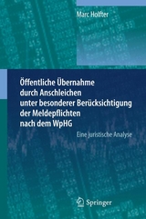 &Ouml;ffentliche &Uuml;bernahme durch Anschleichen unter besonderer Ber&uuml;cksichtigung der Meldepflichten nach dem WpHG - Marc Holfter