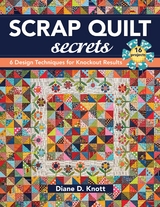 Scrap Quilt Secrets -  Diane Knott