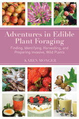 Adventures in Edible Plant Foraging -  Karen Monger
