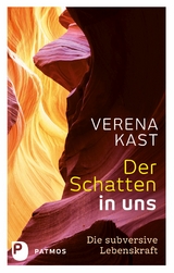 Der Schatten in uns - Verena Kast