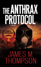The Anthrax Protocol - James M. Thompson