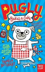 Pugly Bakes a Cake -  Pamela Butchart