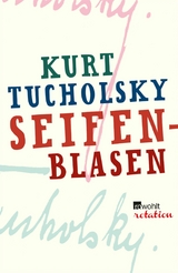 Seifenblasen - Kurt Tucholsky