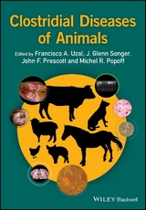 Clostridial Diseases of Animals - 