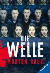 Die Welle: Bericht &uuml;ber einen Unterrichtsversuch, der zu weit ging. (Ein Buch, das vor rechter Propaganda und blindem Gehorsam warnt) - Morton Rhue