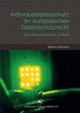 Individualdatenschutz im europ&auml;ischen Datenschutzrecht - Markus Oermann