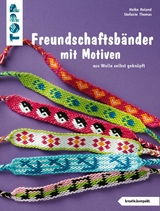 Freundschaftsb&auml;nder mit Motiven - Heike Roland, Stefanie Thomas