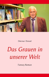 Das Grauen in unserer Welt - Dietmar Dressel