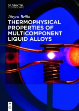 Thermophysical Properties of Multicomponent Liquid Alloys -  Jürgen Brillo