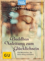 Buddhas Anleitung zum Gl&uuml;cklichsein - Marie Mannschatz