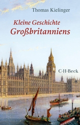 Kleine Geschichte Gro&szlig;britanniens - Thomas Kielinger