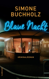 Blaue Nacht - Simone Buchholz
