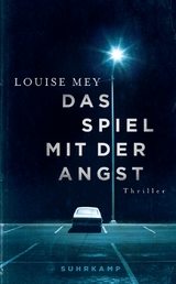 Das Spiel mit der Angst - Louise Mey