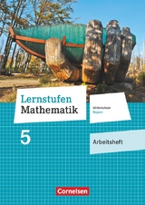 Lernstufen Mathematik - Mittelschule Bayern 2017 - 5. Jahrgangsstufe