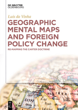 Geographic Mental Maps and Foreign Policy Change - Luis da da Vinha