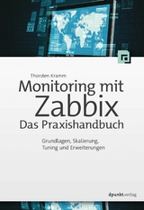 Monitoring mit Zabbix: Das Praxishandbuch - Thorsten Kramm