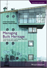 Managing Built Heritage -  Stephen Bond,  Derek Worthing